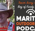 Episode 22 - Trevor Avery Bay of Fundy Bycatch